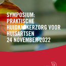 Symposium Praktische Huidkankerzorg Voor Huisartsen